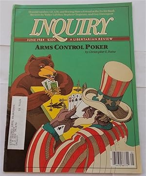 Inquiry Magazine: A Libertarian Review (June 1984)