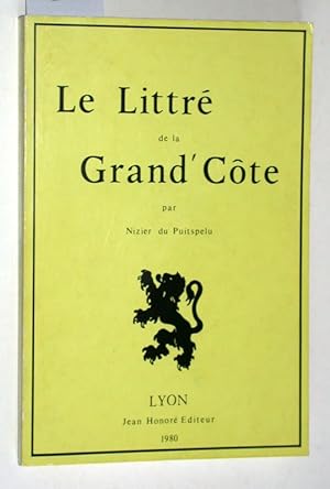 Imagen del vendedor de Le Littr de la Grand Cte. - Avant-propos de Pierre Antoine Perrod. a la venta por Versandantiquariat Kerstin Daras