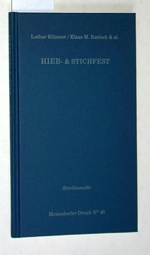 Imagen del vendedor de Hieb- und Stichfest : Streitsonette. Meiendorfer Druck No. 40. a la venta por Versandantiquariat Kerstin Daras