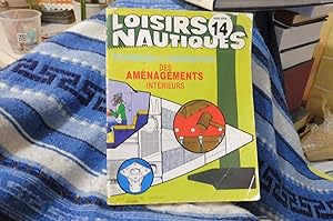 Loisirs Nautiques Hors Série 14 : Techniques Et Construction Des Aménagements Intérieurs