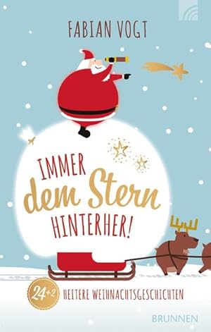 Bild des Verkufers fr Immer dem Stern hinterher! 24+2 heitere Weihnachtsgeschichten zum Verkauf von AHA-BUCH GmbH