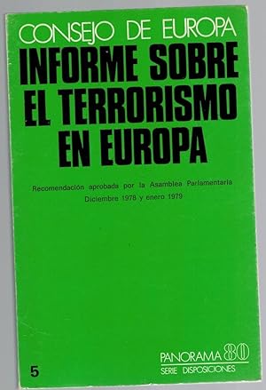 Seller image for INFORME SOBRE EL TERRORISMO EN EUROPA. Recomendacin aprobada por la Asamble Parlamentaria. Diciembre 1978 y enero 1979 for sale by Librera Dilogo