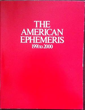 Bild des Verkufers fr The American Ephemeris 1991 to 2000 zum Verkauf von Araki Antiquariat Georg Dehn