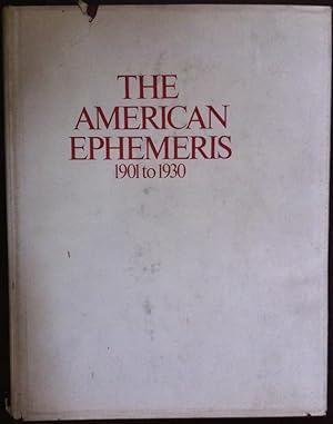 Bild des Verkufers fr The American Ephemeris 1901 to 1930 zum Verkauf von Araki Antiquariat Georg Dehn