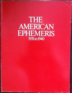Bild des Verkufers fr The American Ephemeris 1931 to 1940 zum Verkauf von Araki Antiquariat Georg Dehn