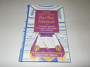 Imagen del vendedor de Make Your Own Bar/Bat Mitzvah: A Personal Approach to Creating a Meaningful Rite of Passage a la venta por Paradise Found Books