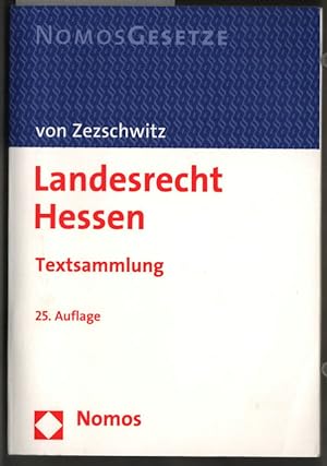 Seller image for Landesrecht Hessen : [Textsammlung]. Friedrich von Zezschwitz / Nomos Gesetze. for sale by Ralf Bnschen