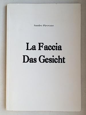 La Faccia. Das Gesicht (Italienisch und Deutsch, zweisprachig)