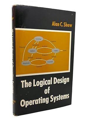 Seller image for THE LOGICAL DESIGN OF OPERATING SYSTEMS for sale by Rare Book Cellar