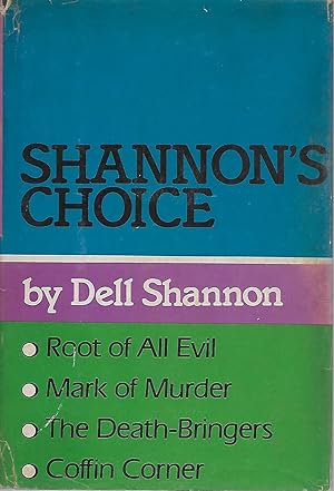 Immagine del venditore per Shannon's Choice: Root Of All Evil / Mark Of Murder / The Death-Bringers / Coffin Corner venduto da Charing Cross Road Booksellers