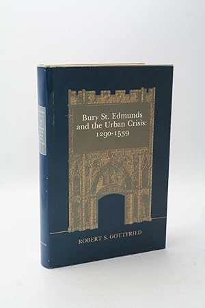 Imagen del vendedor de Bury St. Edmunds and the Urban Crisis: 1290-1539. a la venta por ATGBooks