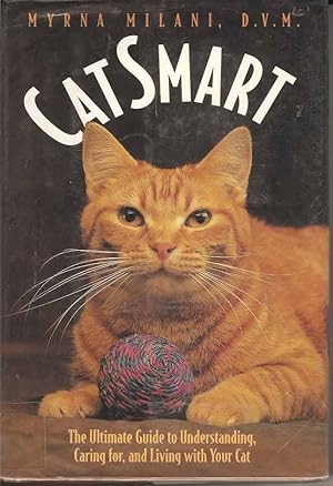 Seller image for Catsmart: the ultimate guide to understanding, caring for, and living with your cat. for sale by Joy Norfolk, Deez Books