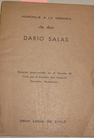 Homenaje a la memoria de Don Dario Salas: discurso del H. Senador Señor Exequiel González M