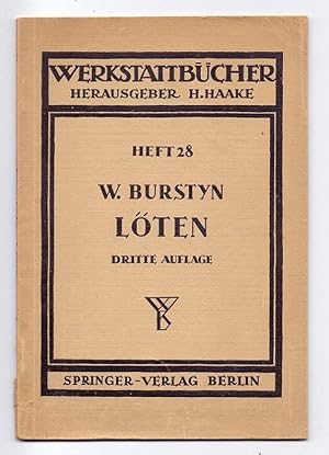 Das Löten. Mit 74 Abbildungen und 6 Tabellen im Text.