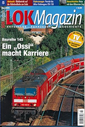 Lok Magazin Heft 5/2005: Ein `Ossi` macht Karriere. Baureihe 143.