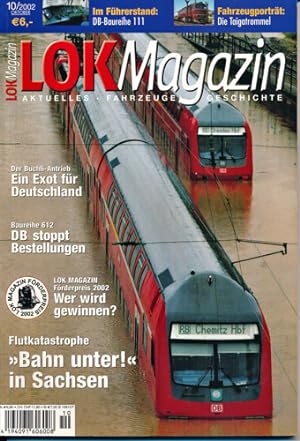 Bild des Verkufers fr Lok Magazin Heft 10/2002: `Bahn unter!` in Sachsen. Flutkatastrophe. zum Verkauf von Versandantiquariat  Rainer Wlfel