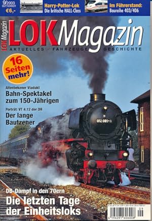 Seller image for Lok Magazin Heft 9/2003: Die letzten Tage der Einheitsloks. DB-Dampf in den 70ern. for sale by Versandantiquariat  Rainer Wlfel