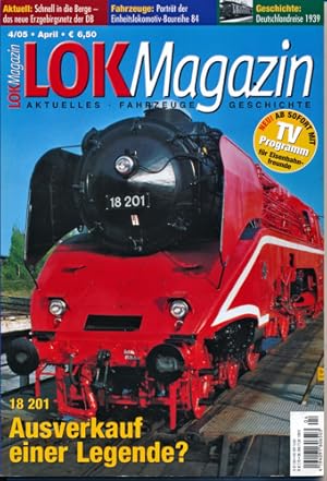 Seller image for Lok Magazin Heft 4/2005: Ausverkauf einer Legende? 18 201. for sale by Versandantiquariat  Rainer Wlfel