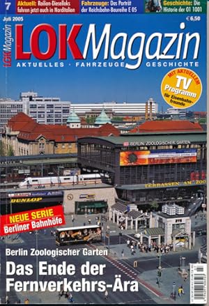 Seller image for Lok Magazin Heft 7/2005: Das Ende der Fernverkehrs-ra. Berlin Zoologischer Garten. for sale by Versandantiquariat  Rainer Wlfel