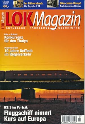 Seller image for Lok Magazin Heft 1/2003: Flaggschiff nimmt Kurs auf Europa. ICE 3 im Portrt. for sale by Versandantiquariat  Rainer Wlfel