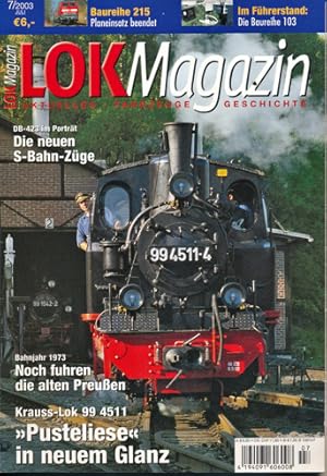 Seller image for Lok Magazin Heft 7/2003: `Pusteliese` in neuem Glanz. Krauss-Lok 99 4511. for sale by Versandantiquariat  Rainer Wlfel