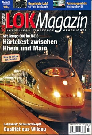 Bild des Verkufers fr Lok Magazin Heft 9/2002: Hrtetest zwischen Rhein und Main. Mit Tempo 300 im ICE 3. zum Verkauf von Versandantiquariat  Rainer Wlfel