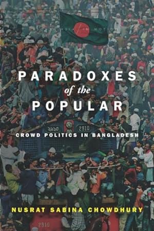 Seller image for Paradoxes of the Popular : Crowd Politics in Bangladesh for sale by GreatBookPrices