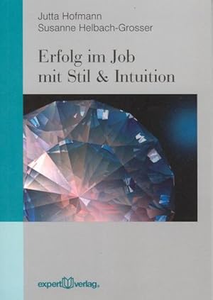 Seller image for Erfolg im Job mit Stil & Intuition. So kultivieren Sie Ihre Persnlichkeit for sale by Gerald Wollermann