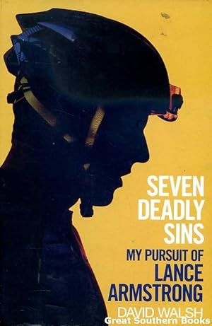 Seven Deadly Sins: My Pursuit of Lance Armstrong