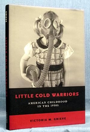 Image du vendeur pour Little Cold Warriors: American Childhood in the 1950s mis en vente par Dennis McCarty Bookseller