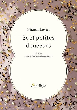 Imagen del vendedor de sept petites douceurs a la venta por Chapitre.com : livres et presse ancienne