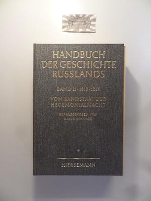 Bild des Verkufers fr 1613-1856. Vom Randstaat zur Hegemonialmacht. I. Halbband. (Handbuch der Geschichte Russlands. Bd. 2, I). zum Verkauf von Druckwaren Antiquariat