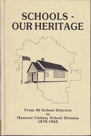 Schools - Our Heritage: From 46 School Districts to Hanover Unitary School Division 1878-1968