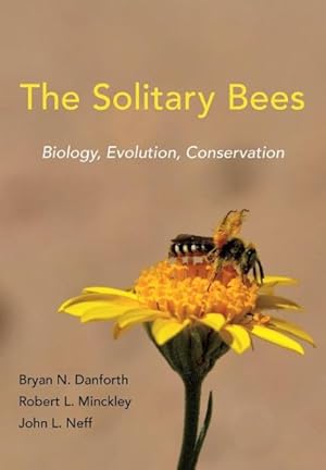 Seller image for Solitary Bees : Biology, Evolution, Conservation for sale by GreatBookPrices