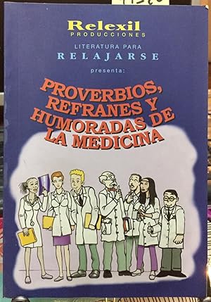 Proverbios, refranes y humoradas de la medicina