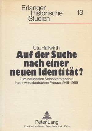 Auf der Suche nach einer neuen Identität? Zum nationalen Selbstverständnis in der westdeutschen P...