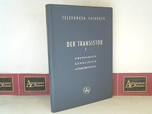 Image du vendeur pour Der Transistor - Band I: Grundlagen, Kennlinien, Schaltbeispiele. (= Telefunken-Fachbuch). mis en vente par Antiquariat Deinbacher