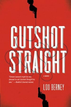 Seller image for Gutshot Straight: A Novel by Berney, Lou [Paperback ] for sale by booksXpress
