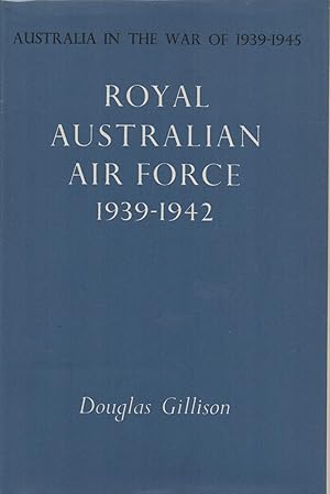 Image du vendeur pour Royal Australian Airforce, 1939-1942 Australia in the War of 1939-1945 mis en vente par lamdha books