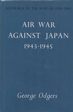 Seller image for Air War Against Japan, 1943-1945 Australia in the War of 1939-1945 for sale by lamdha books