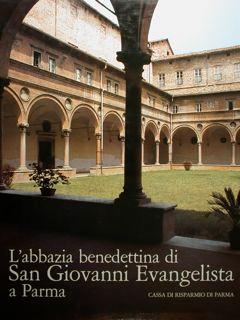 Image du vendeur pour L'abbazia benedettina di San Giovanni Evangelista Parma. mis en vente par EDITORIALE UMBRA SAS