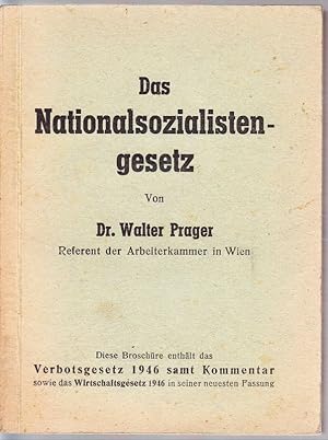 Das Nationalsozialistengesetz. Diese Broschüre enthält das Verbotsgesetz 1946 samt Kommentar sowi...