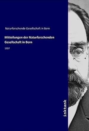 Bild des Verkufers fr Mitteilungen der Naturforschenden Gesellschaft in Bern : 1907 zum Verkauf von AHA-BUCH GmbH