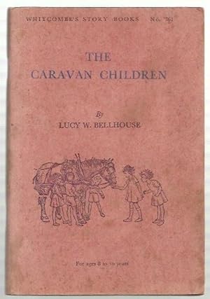 Seller image for The Caravan Children Whitcombe's Story Books. For ages 8 to 10 years. No. 361. for sale by City Basement Books
