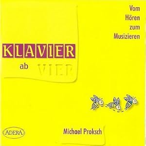 Bild des Verkufers fr Klavier ab vier, 1 Audio-CD : Die 72 neukomponierten Miniaturstcke, Klassik u. Kinderlieder zum Verkauf von AHA-BUCH GmbH