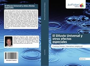 Immagine del venditore per El Diluvio Universal y otros efectos especiales : Cuentos breves / Narrativa conjetural venduto da AHA-BUCH GmbH
