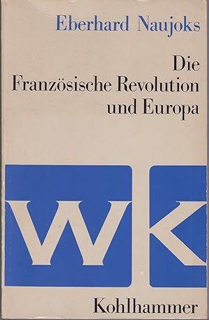 Imagen del vendedor de Die Franzsische Revolution und Europa a la venta por Graphem. Kunst- und Buchantiquariat