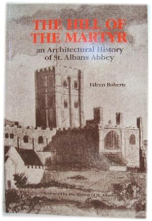 The Hill of the Manor: An Architectural History of St. Albans Abbey