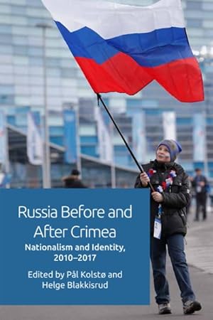 Imagen del vendedor de Russia Before and After Crimea : Nationalism and Identity, 2010-17 a la venta por GreatBookPrices