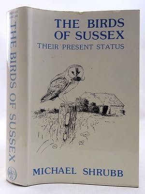 Bild des Verkufers fr THE BIRDS OF SUSSEX THEIR PRESENT STATUS zum Verkauf von Stella & Rose's Books, PBFA